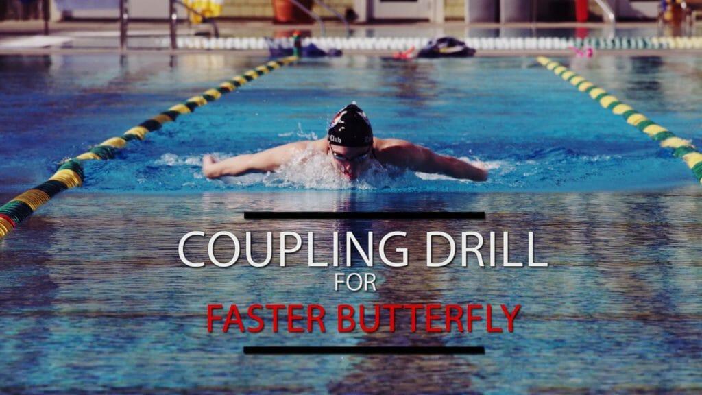 Coupling Drills for a Faster Butterfly
