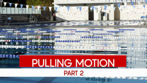 swim pulling motion
