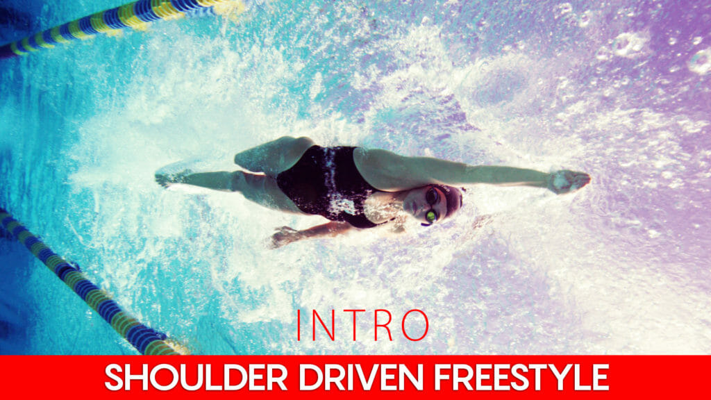 shoulder driven freestyle