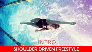 shoulder driven freestyle